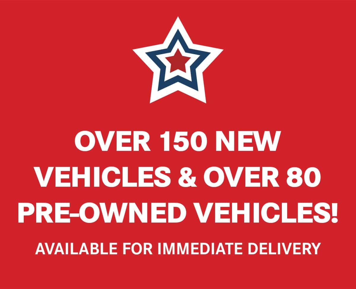 Presidents Day offer: over 150 new vehicles and over 80 pre-owned vehicles available for immediate delivery