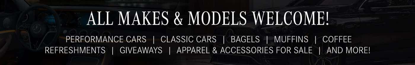 All makes and models welcome — performance cars, classic cars, bagels, muffins, coffee, refreshments, giveaways, apparel and accessories for sale, and more